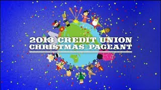 2013 Credit Union Christmas Pageant [upl. by Petra]