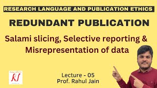 Redundant Publications  Salami Slicing  Selective Reporting  Misrepresentation of Data  L  05 [upl. by Lsiel]