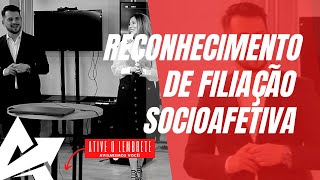 DIREITO DE FAMÍLIA Reconhecimento de filiação socioafetiva [upl. by Neehsar441]