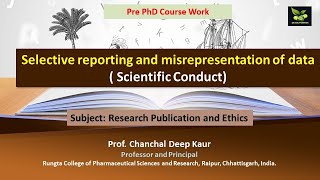 Selective reporting and misrepresentation of data  Scientific Conduct [upl. by Sabir980]