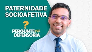 Paternidade socioafetiva O que é Como fazer o reconhecimento [upl. by Stoffel]